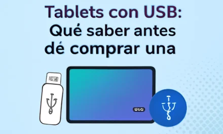 Tablets con USB: Qué saber antes de comprar una